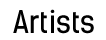 Artists